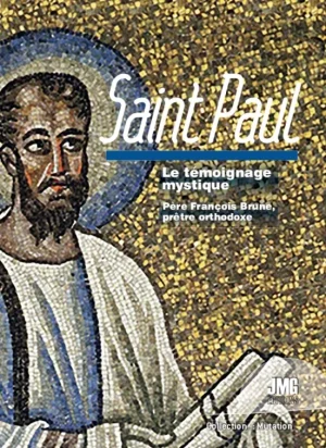 Couverture du livre « Saint Paul Le témoignage mystique », JMG Éditions