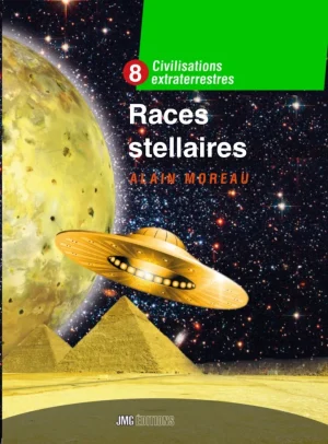 Couverture du livre « Races stellaires Civilisations extraterrestres, tome 8 », JMG Éditions