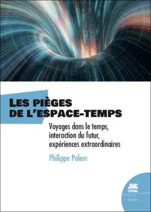 Couverture du livre « Les Pièges de l’espace-temps », JMG Éditions