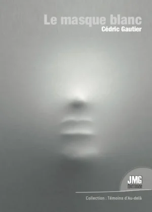 Couverture du livre « Le masque blanc », JMG Éditions