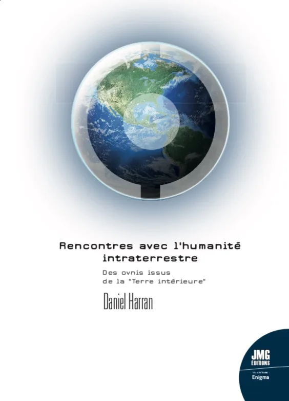 Couverture du livre « Rencontres avec l’humanité intraterrestre : Des ovnis issus de la « Terre intérieure » », JMG Éditions