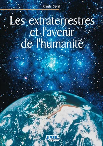 Couverture du livre « Les extraterrestres et l’avenir de l’humanité », JMG Éditions