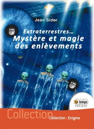 Couverture du livre « Extraterrestres… Mystère et magie des enlèvements », JMG Éditions