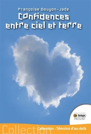 Couverture du livre « Confidences entre ciel et terre », JMG Éditions
