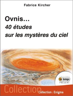 Couverture du livre « Ovnis… 40 études sur les mystères du ciel », JMG Éditions