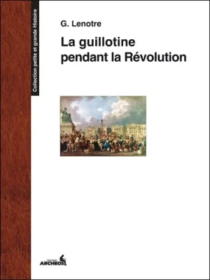 Couverture du livre « La guillotine pendant la Révolution », JMG Éditions