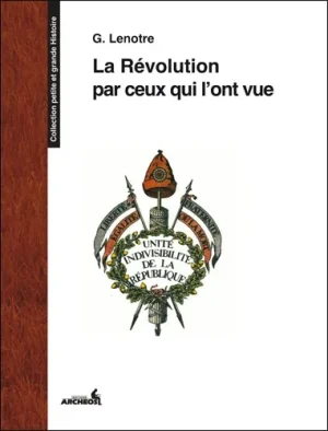 Couverture du livre « La Révolution par ceux qui l&rsquo;ont vue », JMG Éditions