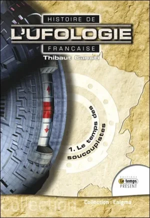 Couverture du livre « Histoire de l’ufologie française tome 1 », JMG Éditions