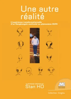 Couverture du livre « Une autre réalité, L’expérience transformationnelle d’un Hongkongais confronté au phénomène OVNI », JMG Éditions