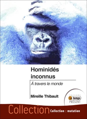Couverture du livre « Hominidés inconnus  à travers le monde », JMG Éditions