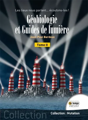 Couverture du livre « Géobiologie et Guides de lumière Tome 2 », JMG Éditions
