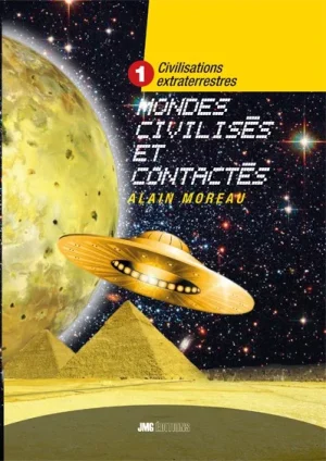 Couverture du livre « Civilisations extraterrestres 1. Mondes habités et contactés », JMG Éditions