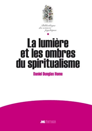 Couverture du livre « La lumière et les ombres du spiritualisme », JMG Éditions