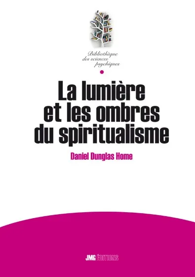 Couverture du livre « La lumière et les ombres du spiritualisme », JMG Éditions