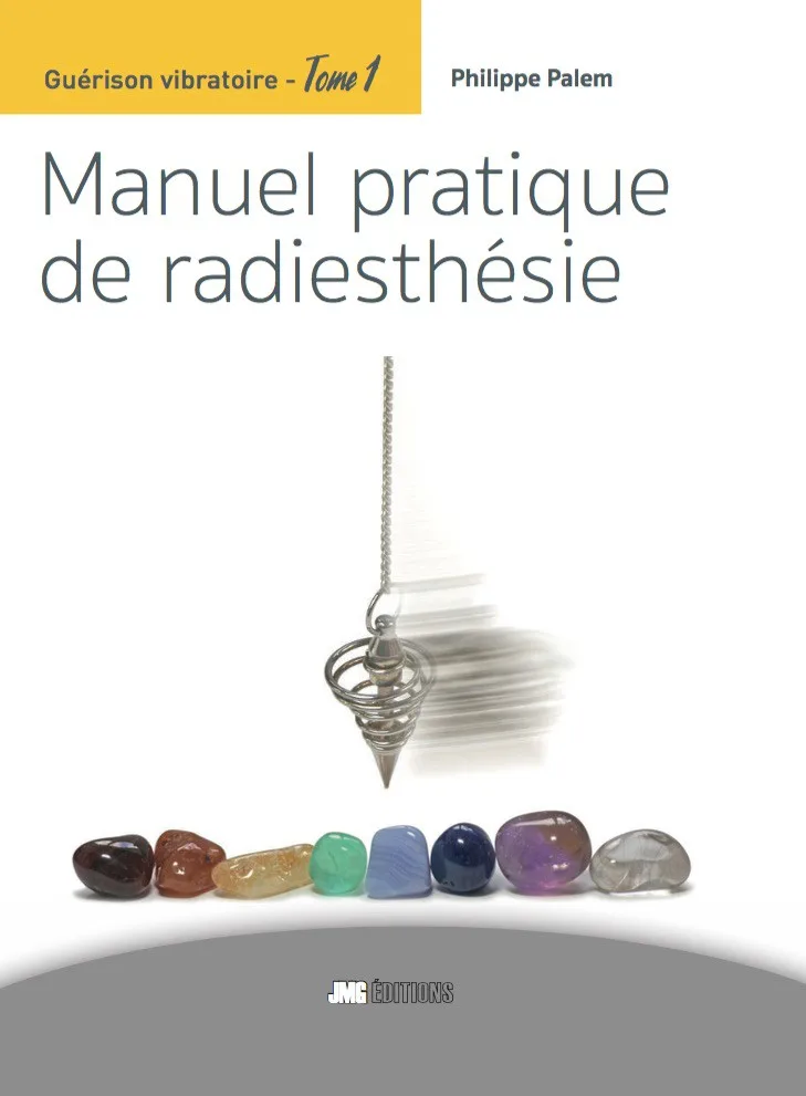 Couverture du livre « Guérison vibratoire, Manuel pratique de radiesthésie », JMG Éditions