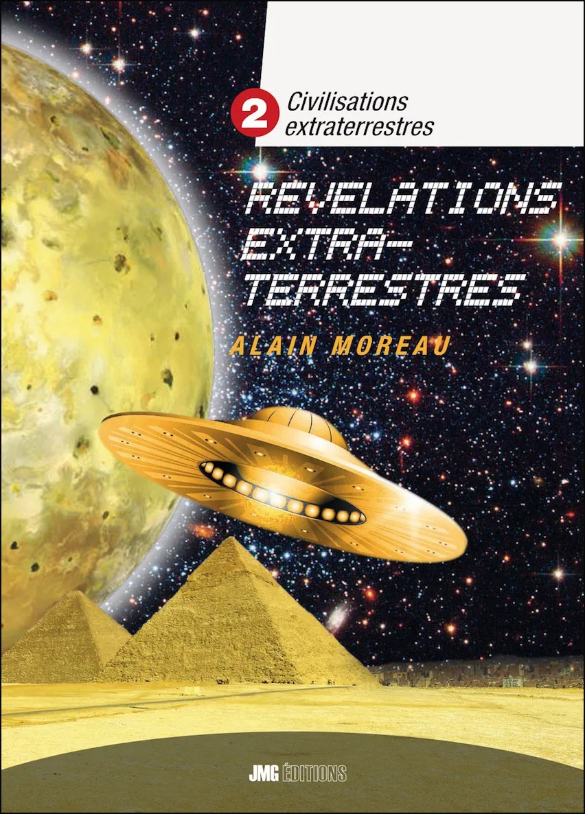 Couverture du livre « Civilisations extraterrestres 2 - Révélations extraterrestres », JMG Éditions