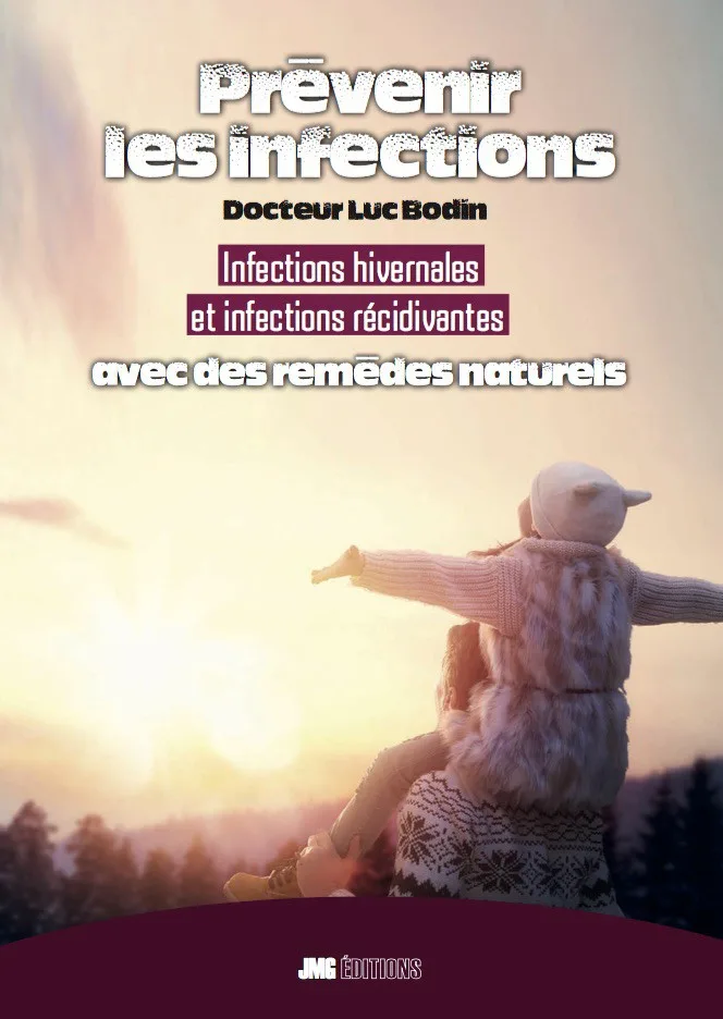 Couverture du livre « Prévenir les infections infections hivernales et infections récidivantes avec des remèdes naturels », JMG Éditions