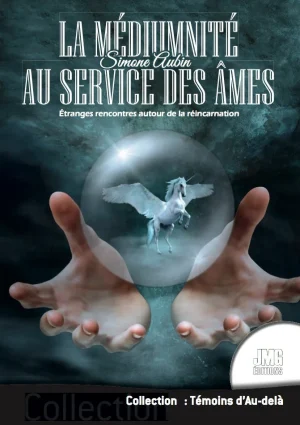 Couverture du livre « La médiumnité au service des âmes », JMG Éditions
