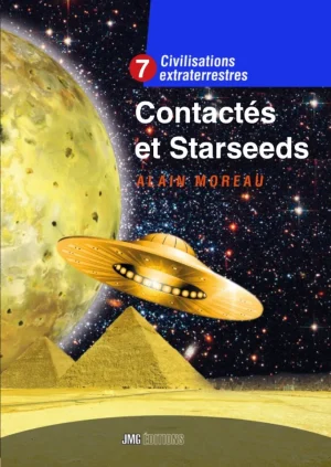 Couverture du livre « Contactés et Starseeds : Civilisations extraterrestres n° 7 », JMG Éditions