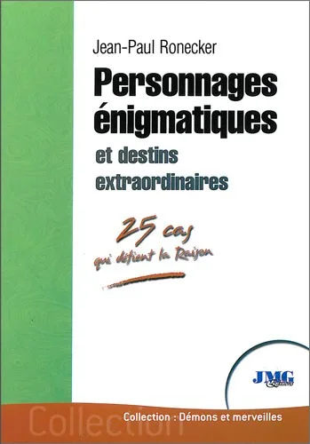 Couverture du livre « Personnages énigmatiques et destins extraordinaires », JMG Éditions