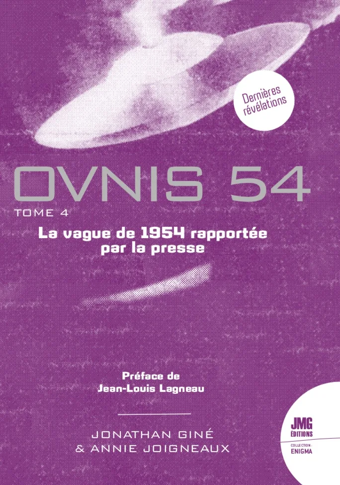 Couverture du livre « Ovnis 54, La vague de 1954 rapportée par la presse, Tome 4 », JMG Éditions