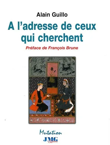 Couverture du livre « A l’adresse de ceux qui cherchent », JMG Éditions