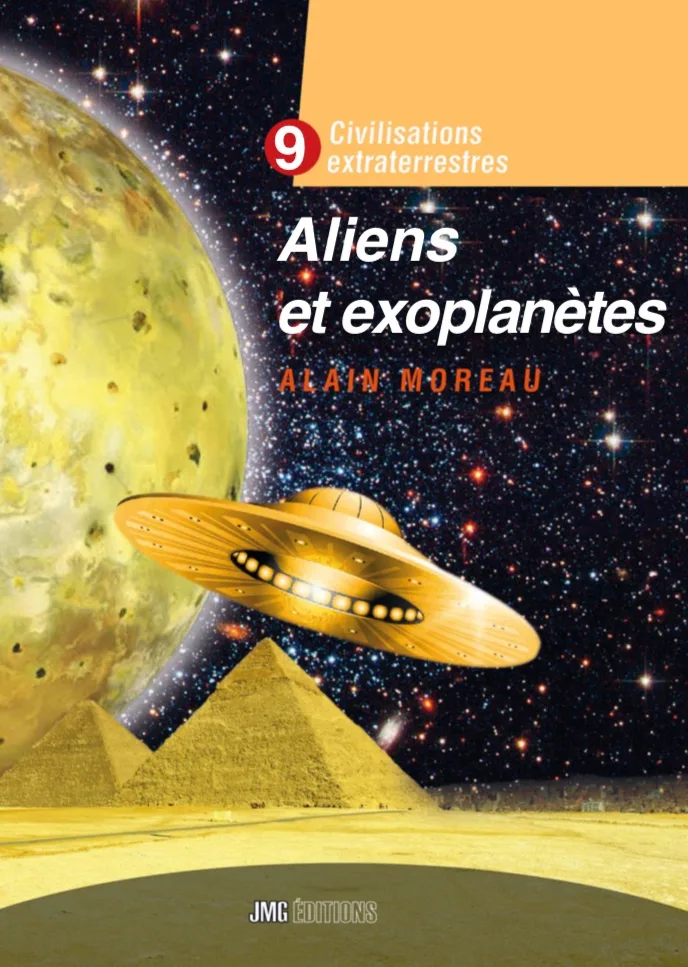 Couverture du livre « Aliens et Exoplanètes : Civilisations extraterrestres, tome IX », JMG Éditions