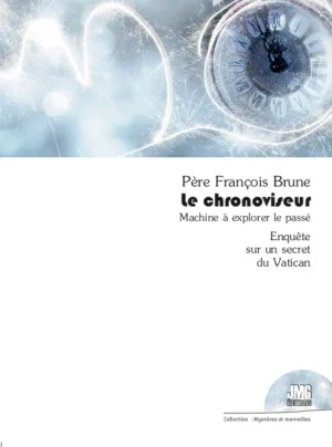 Couverture du livre « Le chronoviseur, Enquête sur un secret du Vatican », JMG Éditions