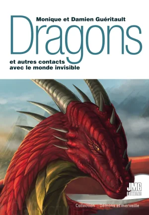 Couverture du livre « Dragons, Esprits de la Nature… et autres contacts avec le monde invisible », JMG Éditions