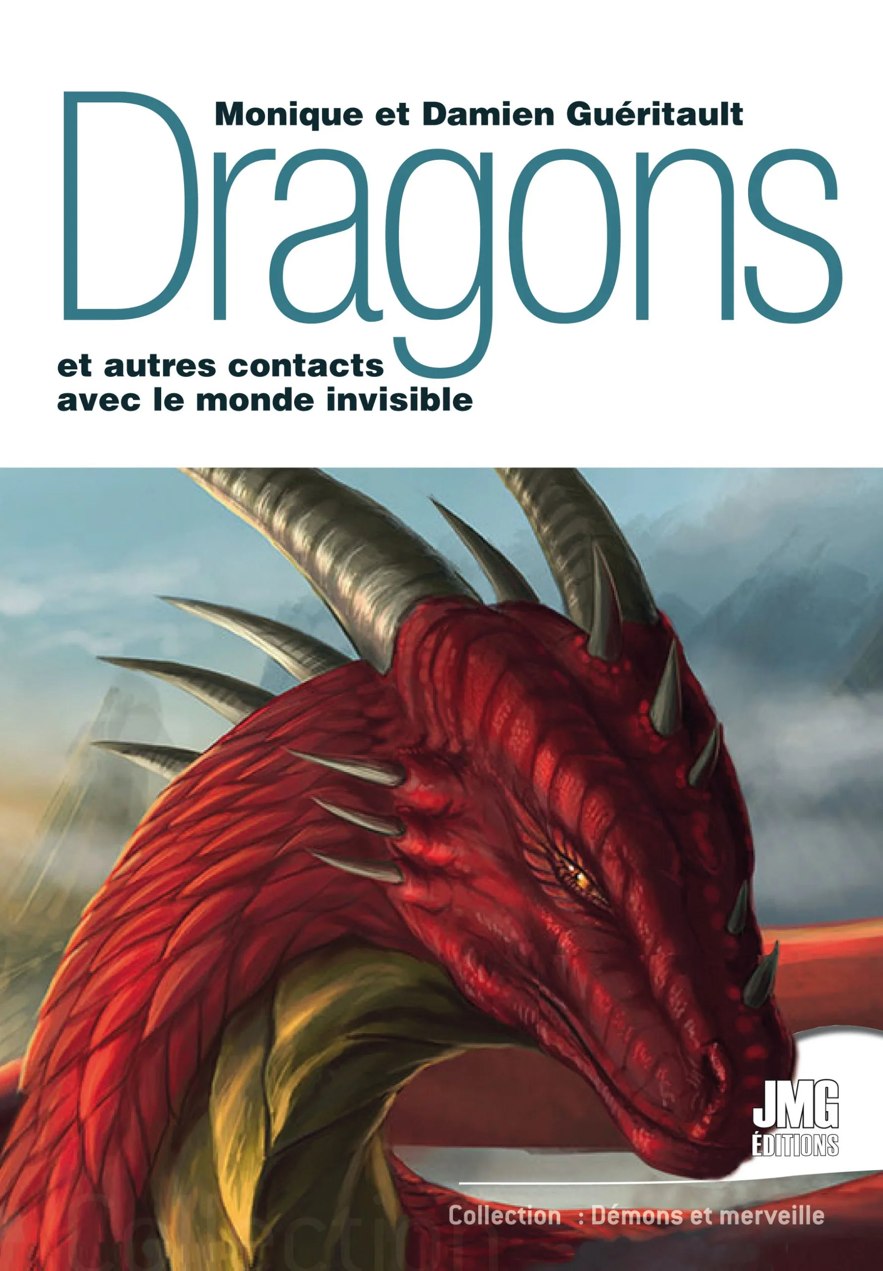 Couverture du livre « Dragons, Esprits de la Nature… et autres contacts avec le monde invisible », JMG Éditions