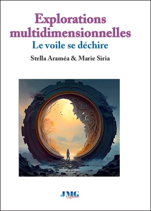 Couverture du livre « Explorations multidimensionnelles : Le voile se déchire », JMG Éditions