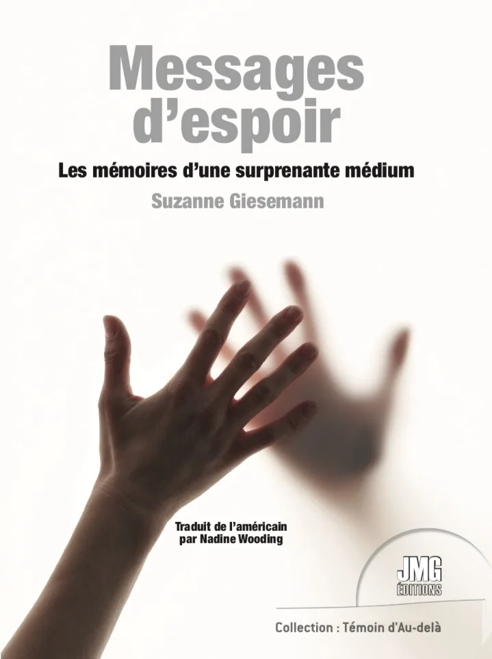 Couverture du livre « Messages d’espoir : Les mémoires d’une surprenante médium », JMG Éditions
