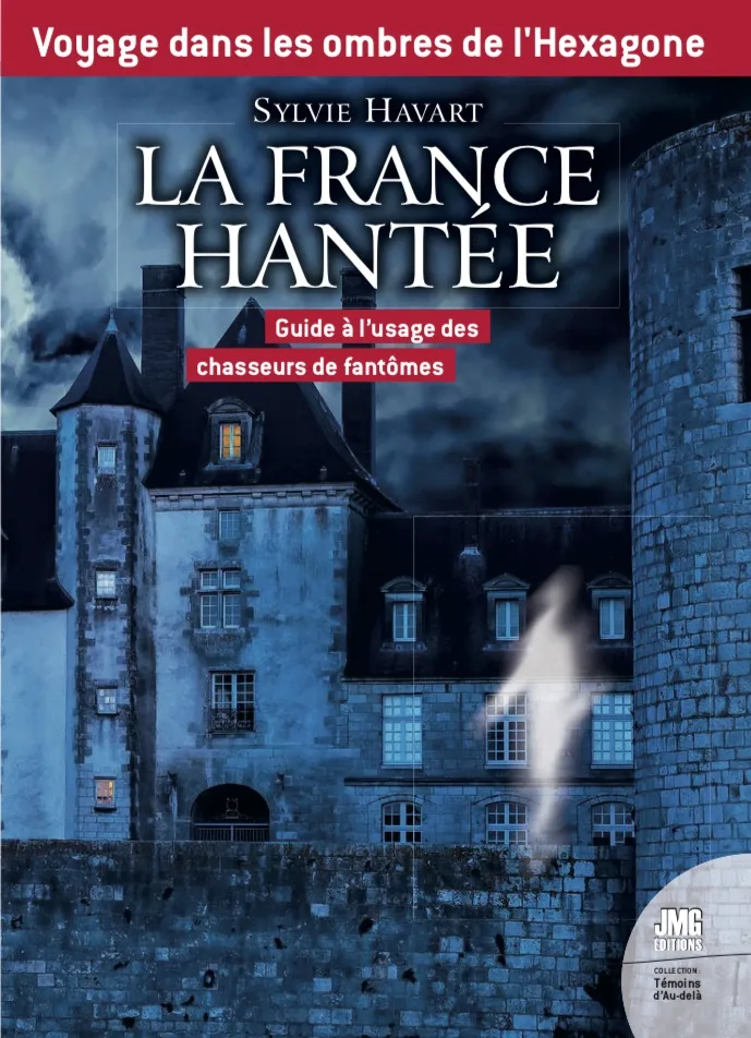 Couverture du livre « La France hantée : Voyage dans les ombres de l’Hexagone », JMG Éditions