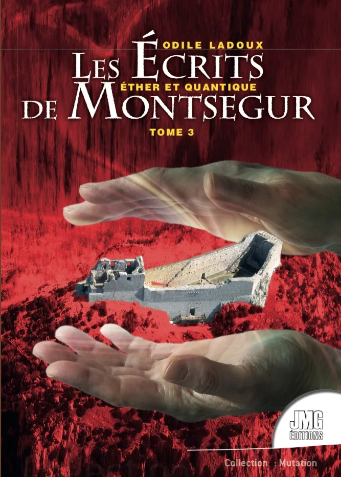 Couverture du livre « Les écrits de Montségur Tome 3 », JMG Éditions