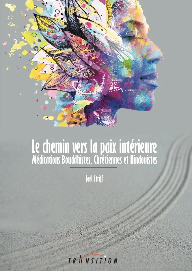 Couverture du livre « Le chemin vers la paix intérieure : Méditations Bouddhistes, chrétiennes et Hindouistes », JMG Éditions