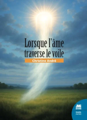 Couverture du livre « Lorsque l’âme traverse le voile », JMG Éditions