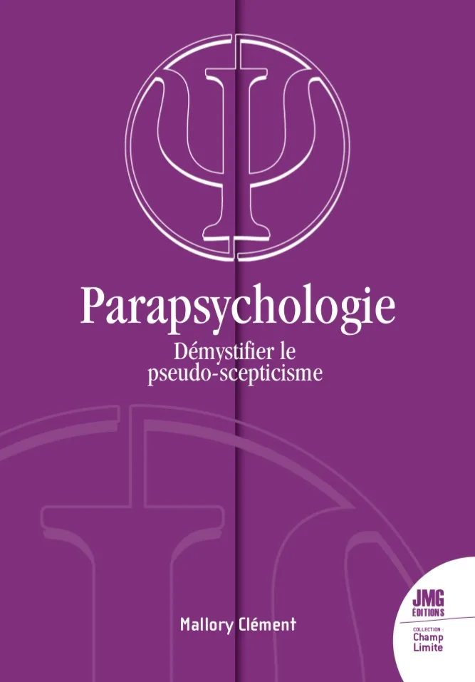 Couverture du livre « Parapsychologie : Démystifier le pseudo-scepticisme », JMG Éditions