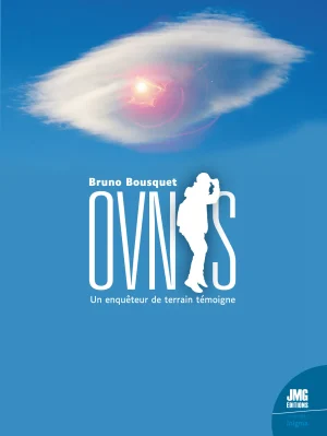 Couverture du livre « Ovnis, Un enquêteur de terrain témoigne », JMG Éditions