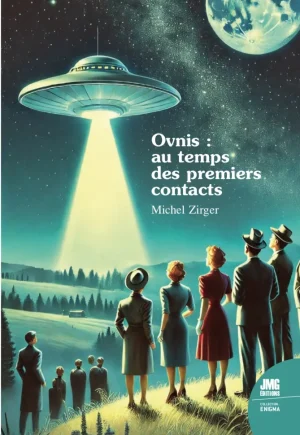 Couverture du livre « Ovnis : au temps des premiers contacts », JMG Éditions