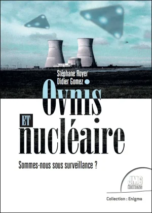 Couverture du livre « Ovnis et nucléaire », JMG Éditions