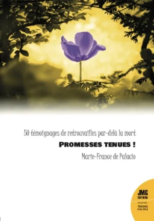 Couverture du livre « Promesses tenues !, 50 témoignages de retrouvailles par-delà la mort », JMG Éditions