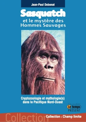 Couverture du livre « Sasquatch et le mystère des hommes sauvages », JMG Éditions