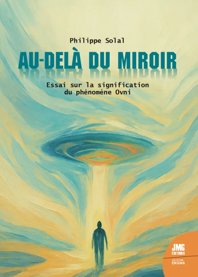 Couverture du livre « Au-delà du miroir : Essai sur la signification du phénomène OVNI », JMG Éditions