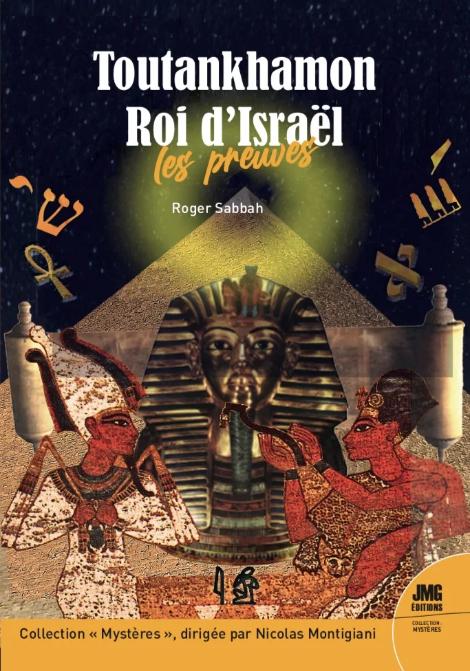Couverture du livre « Toutankhamon Roi d’Israël : les preuves », JMG Éditions