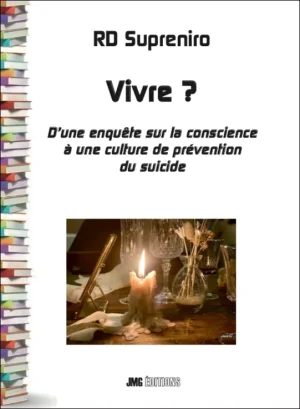 Couverture du livre « Vivre ! D’une enquête sur la conscience à une culture de prévention du suicide », JMG Éditions
