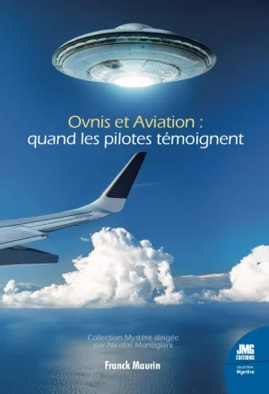 Couverture du livre « Ovnis et aviation : quand les pilotes témoignent », JMG Éditions