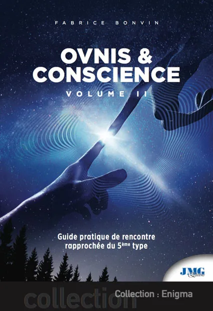 Couverture du livre « Ovnis et conscience 2, Guide pratique de Rencontre Rapprochée du 5e type », JMG Éditions
