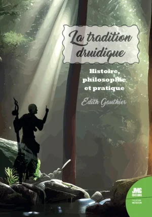 Couverture du livre « La tradition druidique Histoire, philosophie et pratique », JMG Éditions